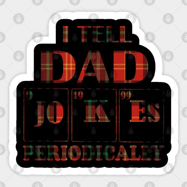 I Tell Dad Jokes Periodically Sticker by graficklisensick666